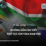 HƯỚNG DẪN THỦ TỤC XIN VISA NAM PHI - 2024